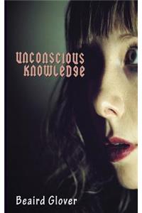 Unconscious Knowledge
