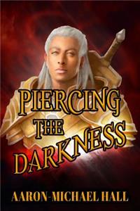 Piercing the Darkness