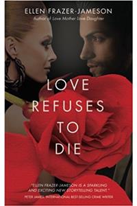 Love Refuses to Die