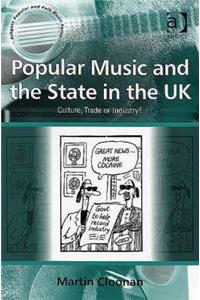 Popular Music and the State in the UK