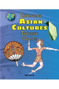 Exploring Asian Cultures Through Crafts