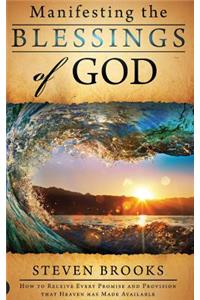 Manifesting the Blessings of God