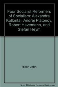 Four Socialist Reformers of Socialism