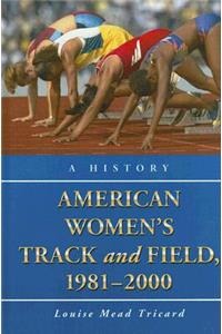 American Women's Track and Field, 1981-2000