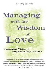 Managing with the Wisdom of Love