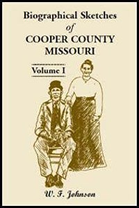 Biographical Sketches of Cooper County, Missouri