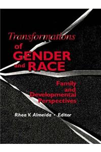 Transformations of Gender and Race