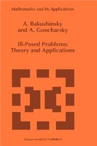 Ill-Posed Problems: Theory and Applications