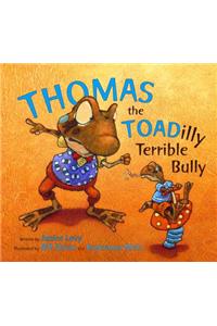 Thomas the Toadilly Terrible Bully