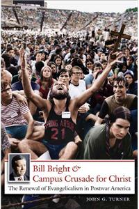 Bill Bright and Campus Crusade for Christ