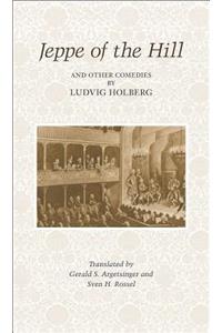 Jeppe of the Hill and Other Comedies