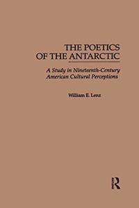 Poetics of the Antarctic: A Study in Nineteenth-Century American Cultural Perceptions