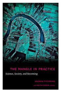 Mangle in Practice: Science, Society, and Becoming