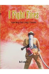 I Fight Fires