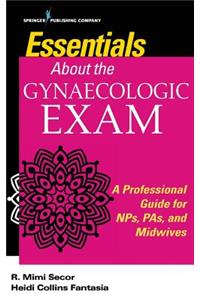 Fast Facts About the Gynecologic Exam, Second Edition