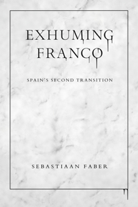 Exhuming Franco