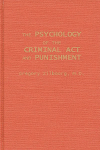 Psychology of the Criminal ACT and Punishment