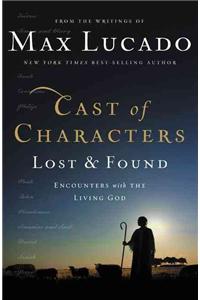 Cast of Characters: Lost and Found (International Edition): Encounters with the Living God