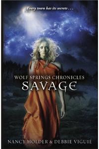 Wolf Springs Chronicles: Savage