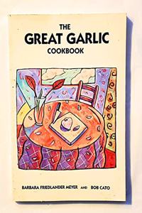 The Great Garlic Cook Book