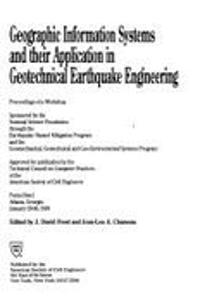 Geographic Information Systems and Their Application in Geotechnical Earthquake Engineering
