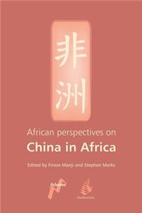 African Perspectives on China in Africa