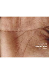 Byron Kim: Threshold 1990-2004