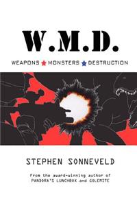 W.M.D. Weapons Monsters Destruction