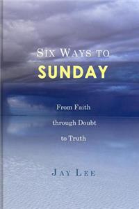 Six Ways to Sunday