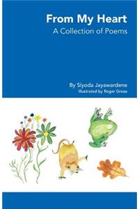 From My Heart - A Collection of Poems
