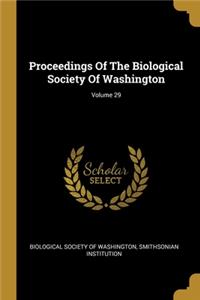 Proceedings Of The Biological Society Of Washington; Volume 29