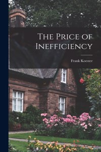 The Price of Inefficiency