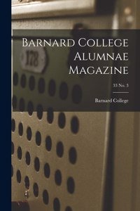 Barnard College Alumnae Magazine; 33 No. 3