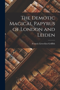 Demotic Magical Papyrus of London and Leiden