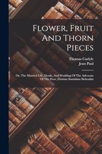 Flower, Fruit And Thorn Pieces