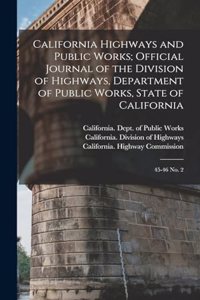 California Highways and Public Works; Official Journal of the Division of Highways, Department of Public Works, State of California