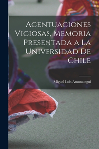 Acentuaciones Viciosas, Memoria Presentada a la Universidad de Chile