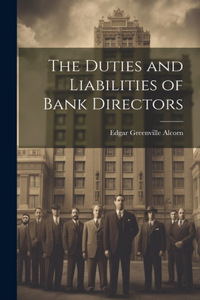 Duties and Liabilities of Bank Directors