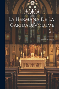 Hermana De La Caridad, Volume 2...