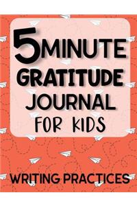 5 Minute Gratitude Journal for kids Writing Practices