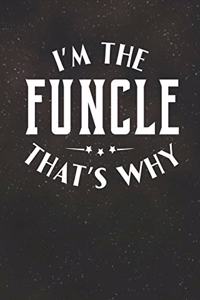 I'm The Funcle That's Why