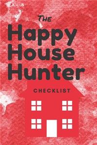 Happy House Hunter Checklist