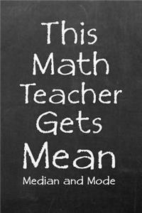 This Math Teacher Gets Mean Median and Mode