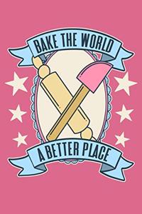 Bake the World a Better Place