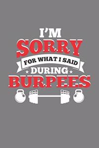 For What I said During Burpees