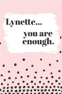Lynette You are Enough