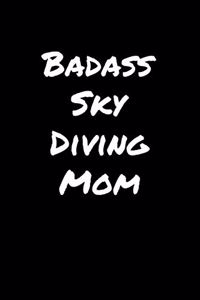 Badass Sky Diving Mom