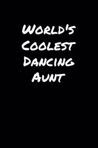 World's Coolest Dancing Aunt