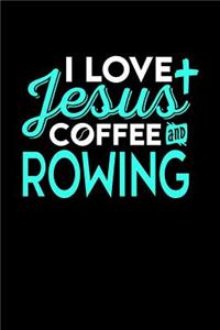 I Love Jesus Coffee and Rowing