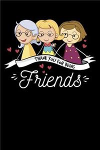 Thank You For Being Friends
